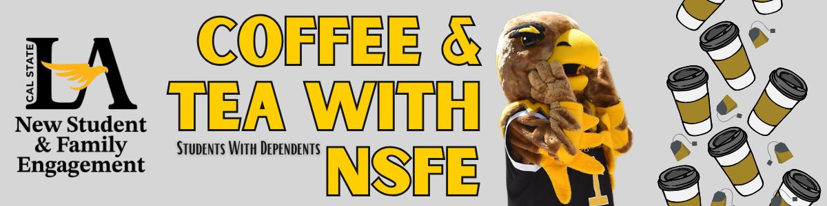 Grey background, Coffee cup graphics, tea bag icons, New Student & Family Engagement Logo, TEXT: Coffee and tea With NSFE
