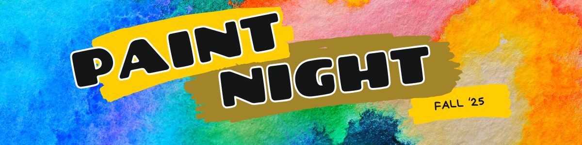 Colorful watercolor background, TEXT: Paint Night Fall '25