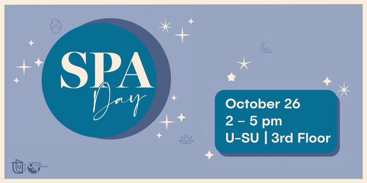 Text: Spa Day. October 26, 2-5 pm. U-SU Third Floor.