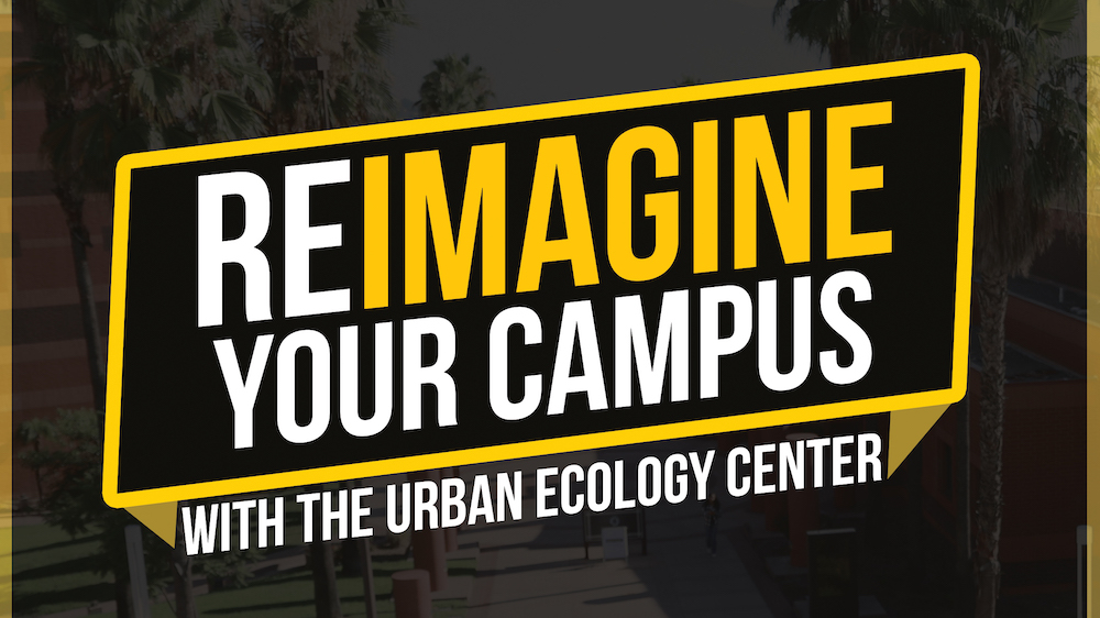 "Reimagine Your Campus with the Urban Ecology Center"