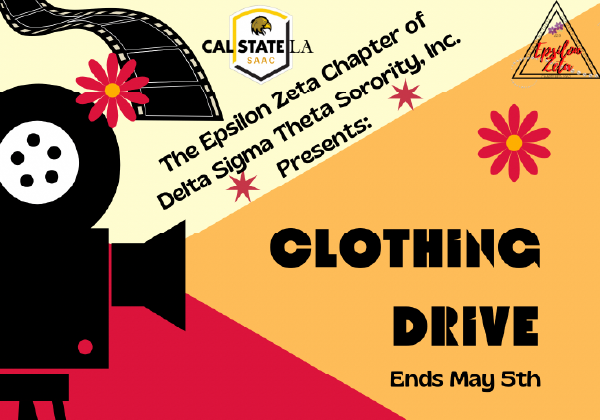 Cal State LA SAAC  The Epsilon Zeta Chapter of Delta Sigma Theta Sorority Presents Clothing Drive Ends May 5