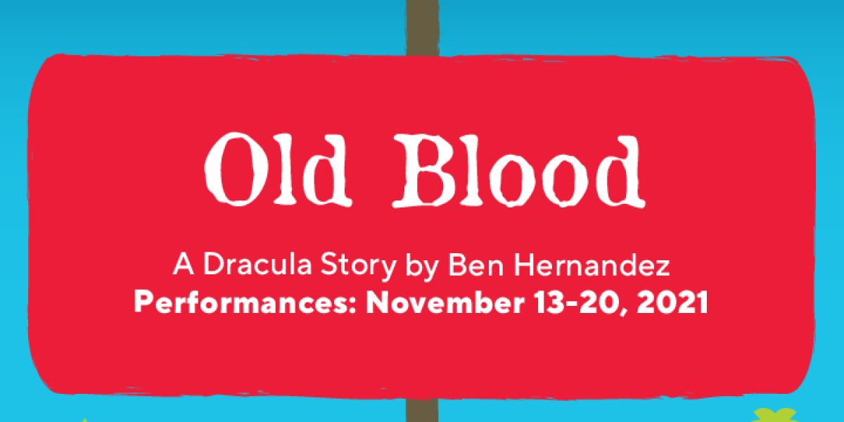 Red sign with play title "Old Blood" and information about author, director, and dates